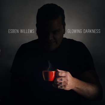 Album Esben Willems: Glowing Darkness