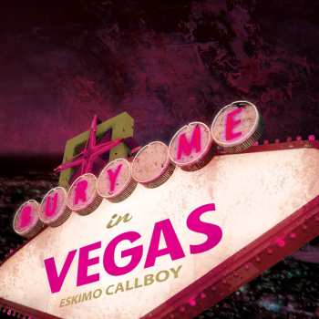 CD Eskimo Callboy: Bury Me In Vegas 603862