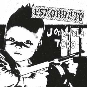 LP Eskorbuto: Jodiendolo Todo 345503