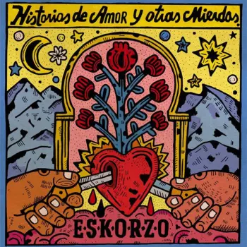 Eskorzo: Historias de amor y otras mierdas