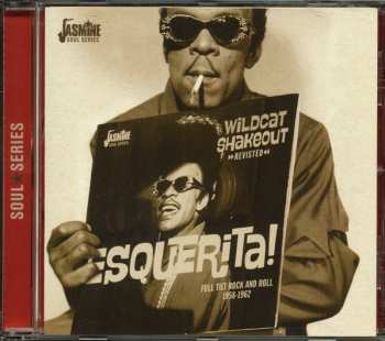 CD Esquerita: Wildcat Shakeout Revisited - Full Tilt Rock And Roll 1958-1962 504023