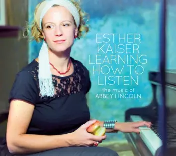 Learning How To Listen (The Music Of Abbey Lincoln)