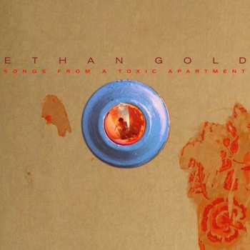 Album Ethan Gold: Songs From A Toxic Apartment