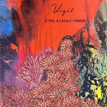 Album Ethel & Layale Chaker: Vigil