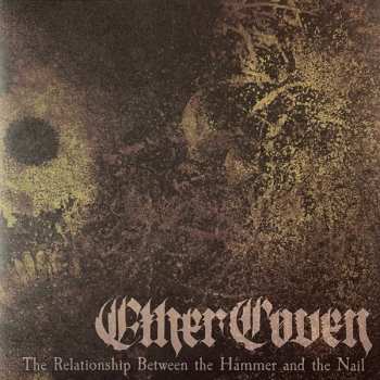 Album Ether Coven: The Relationship Between The Hammer And The Nail