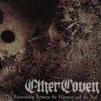 CD Ether Coven: The Relationship Between The Hammer And The Nail 606345