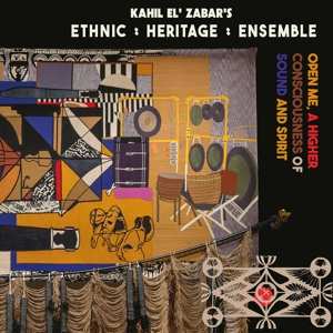 2LP Ethnic Heritage Ensemble: Open Me, A Higher Consciousness Of Sound And Spirit DLX 580837