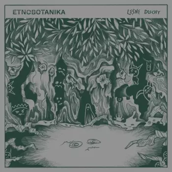 ETNOBOTANIKA: Lesne Duchy