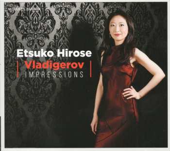 Album Etsuko Hirose: Impressions Op.9 Nr.1-10