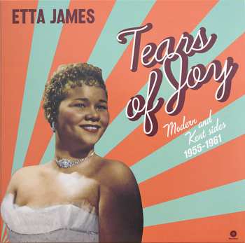 LP Etta James: Tears Of Joy Modern and Kent Sides 1955-1961 LTD 609988