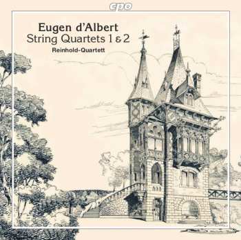 Album Eugen D'Albert: Streichquartette Nr.1 & 2