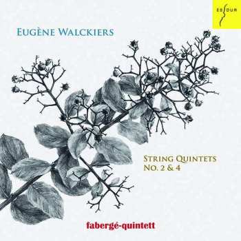 Album Eugene Walckiers: String Quintets No. 2 & 4