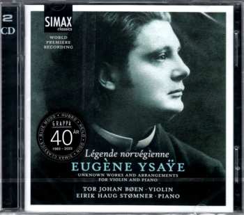 2CD Eugene Ysaye: Légende Norvégienne (Unknown Works And Arrangements For Violin And Piano) 586346