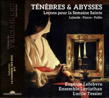 Eugénie Lefebvre: Ténèbres & Abysses (Leçons Pour La Semaine Sainte)