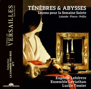 CD Eugénie Lefebvre: Ténèbres & Abysses (Leçons Pour La Semaine Sainte) 582577