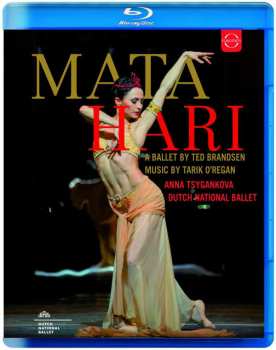 Album Anna/dutch Ballet Orchestra/matthew Rowe Tsygankova: Euroarts - Mata Hari - A Ballet In Two Acts