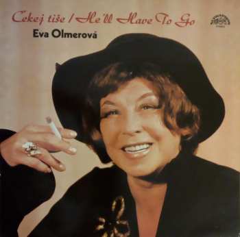 LP Eva Olmerová: Čekej Tiše / He'll Have To Go 379723