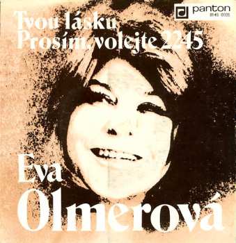 Album Eva Olmerová: Tvou Lásku / Prosím, Volejte 2245