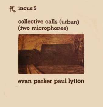 Album Evan Parker & Paul Lytton: Collective Calls (Revisited) (Jubilee)