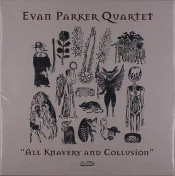 LP Evan Parker Quartet: All Knavery And Collusion LTD 353543