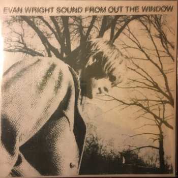 Album Evan Wright: Sound From Out The Window