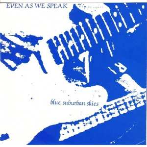 Album Even As We Speak: Blue Suburban Skies