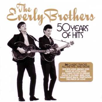 Album Everly Brothers: 50 Years Of Hits