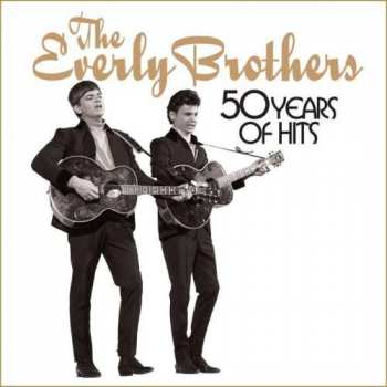 CD Everly Brothers: 50 Years Of Hits 407593