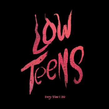 LP Every Time I Die: Low Teens 577833