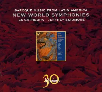 New World Symphonies: Baroque Music From Latin America