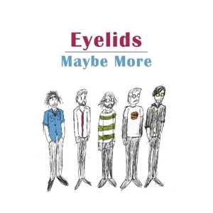 Album Eyelids: Maybe More