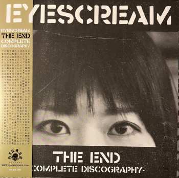 Album Eyescream: The End - Complete Discography -