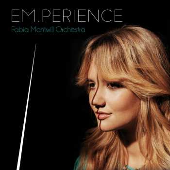 CD Fabia Mantwill Orchestra: Em.perience 610775