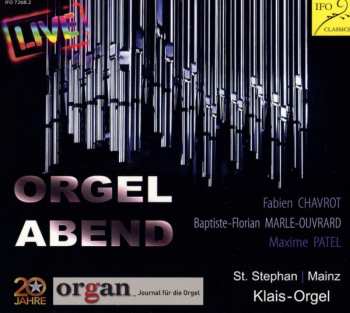 Fabien Chavrot: Orgel Abend