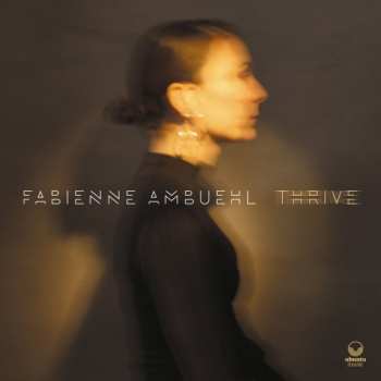 CD Fabienne Ambuehl: Thrive 635009