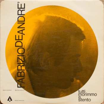 Album Fabrizio De André: Tutti Morimmo A Stento 