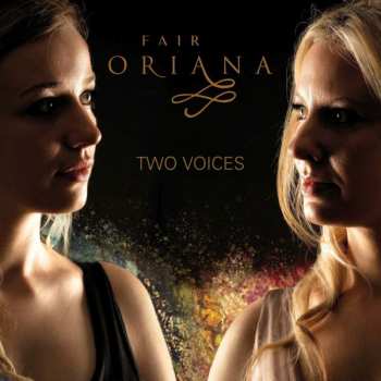 CD Fair Oriana: Two Voices 591465