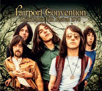 CD Fairport Convention: Philadelphia Folk Festival 1970 617334