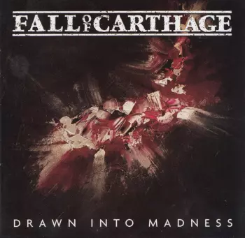 Fall Of Carthage: Drawn Into Madness