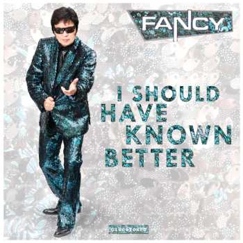 CD Fancy: I Should Have Known Better 552153