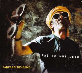 Album Fanfaraï: Raï Is Not Dead