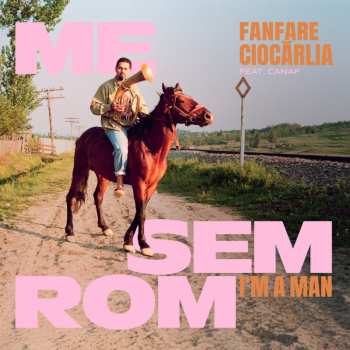 SP Fanfare Ciocărlia: Me Sem Rom LTD 624783