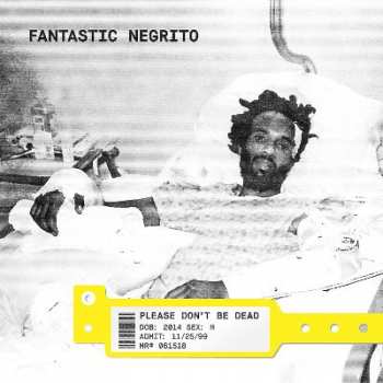 LP Fantastic Negrito: Please Don't Be Dead 285656