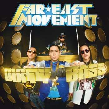 Album Far East Movement: Dirty Bass