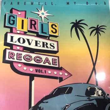 LP FAREWELL, MY D.u.b: Girls Lovers Reggae Vol.1 592811