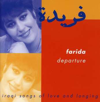 Farida: Depature: Iraqi Songs Of Love & Longing