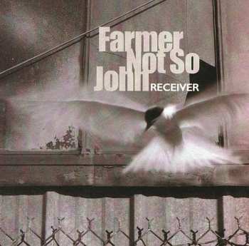 Album Farmer Not So John: Receiver