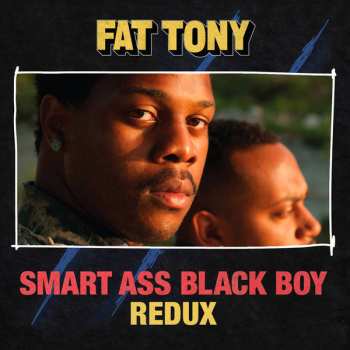 Album Fat Tony: Smart Ass Black Boy - Redux