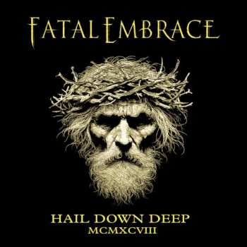 Fatal Embrace: Hail Down Deep