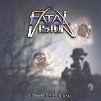 Album Fatal Vision: Three Times Lucky